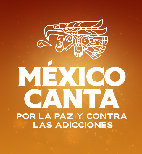 México Canta por la Paz y contra las Adicciones